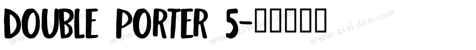 Double Porter 5字体转换